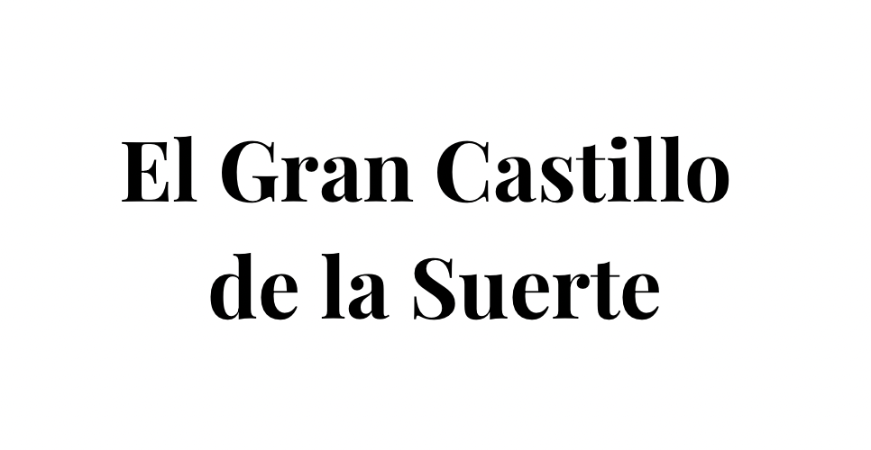 El Gran Castillo de la Suerte